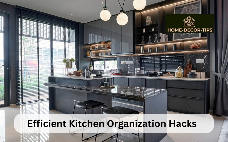 Efficient Kitchen Organization Hacks