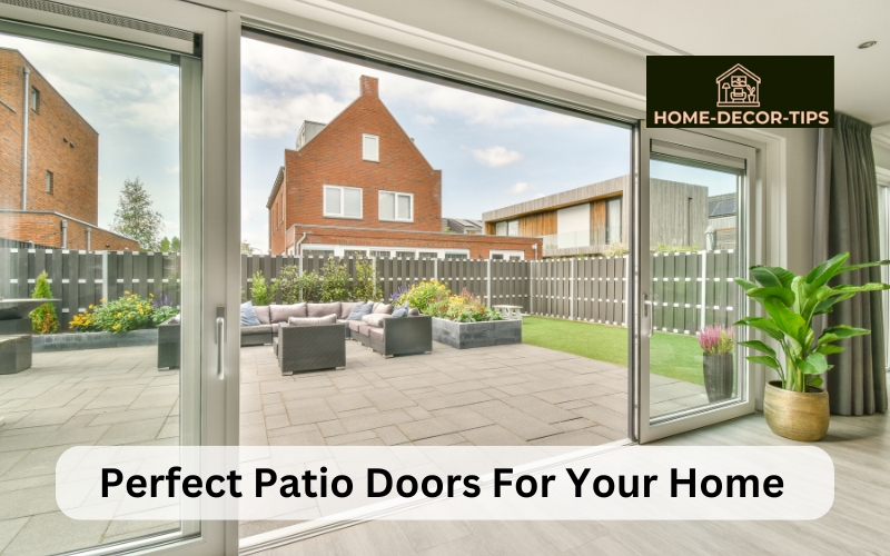 Selecting the Perfect Patio Doors for Your Home