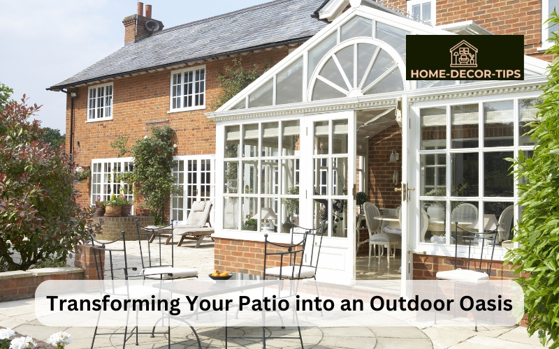 Transforming Your Patio into an Outdoor Oasis - Design Ideas