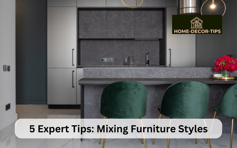 A Guide to Mixing Furniture Styles 5 Expert Tips