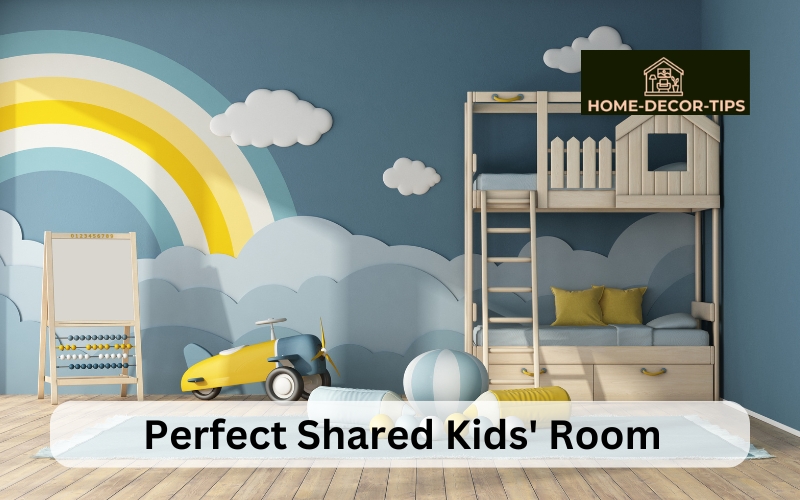 Designing and Planning the Perfect Shared Kids' Room